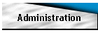 Administration